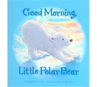 Good Morning Little Polar Bear Carol J. Votaw (Auteur)