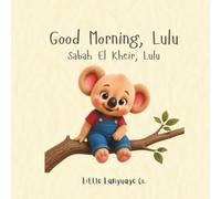 Good Morning, Lulu: A gentle bilingual morning routine story for little learners