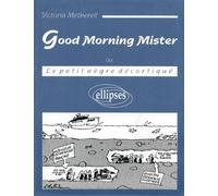 Good Morning Mister - Le Petit Nègre Décortiqué
