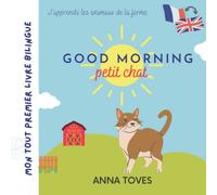 Good morning petit chat: Mon tout premier livre bilingue
