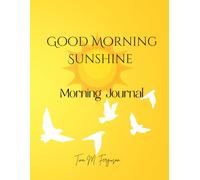 Good Morning Sunshine: Daily Morning Journal