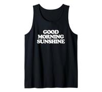 Good Morning Sunshine - Dire drôle sarcastique mignon fantaisie Débardeur