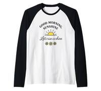 Good Morning Sunshine Rise Shine Marguerite mignonne Manche Raglan