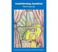 Good Morning, Sunshine!: Time To Get Up!