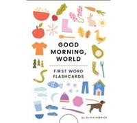 Good Morning World Flash Cards by Olivia Herrick Olivia Herrick (Auteur)