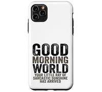 Good Morning World Rayon of Sarcastic Sunshine Sarcasm Coque pour iPhone 11 Pro Max