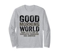 Good Morning World Rayon of Sarcastic Sunshine Sarcasm Manche Longue