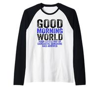 Good Morning World Rayon of Sarcastic Sunshine Sarcasm Manche Raglan