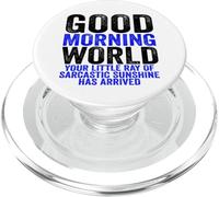 Good Morning World Rayon of Sarcastic Sunshine Sarcasm PopSockets PopGrip pour MagSafe