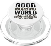 Good Morning World Rayon of Sarcastic Sunshine Sarcasm PopSockets PopGrip pour MagSafe