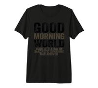 Good Morning World Rayon of Sarcastic Sunshine Sarcasm T-Shirt Haut de Gamme