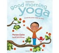 Good Morning Yoga: A Pose-By-Pose Wake Up Story - [Version Originale] Inconnu (Auteur)