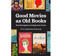 Good Movies As Old Books: 100 Collectible Postcards: Films Reimagined As Vintage Book Covers