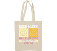 Good music will always be recognized in the end slogan Natural Cotton Tote Bag White