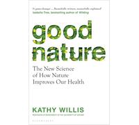 Good Nature – La nouvelle science : comment la nature améliore notre santé