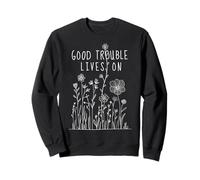 Good Necessary Trouble Subtil Everyday Feminine Protest Sweatshirt