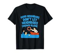 Good Neighbors Don't Let Neighbors Nown Alone T-Shirt