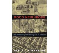 Good Neighbors: The Democracy of Everyday Life in America