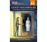 Good Neighbours: A Graded Reader for English Learners (CEFR A2)