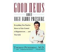 Good News About High Blood Pressure Thomas Pickering (Auteur)