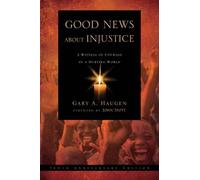 Good News About Injustice: 10th Anniversary Edition