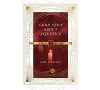 Good News About Injustice Bible Study Gary A Haugen , With Andrew T Le Peau (Auteur)