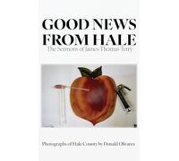 Good News from Hale: The Sermons of James Thomas Terry
