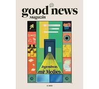 Good News Magazin: Irgendwas mit Medien