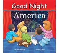 Good Night America by Adam Gamble Adam Gamble, Suwin Chan (Auteur)