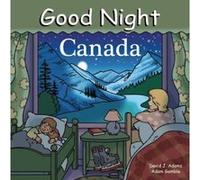 Good Night Canada, Good Night Our World Series Adam Gamble (Auteur)
