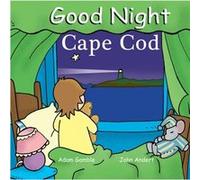 Good Night Cape Cod by Adam Gamble Adam Gamble (Auteur)