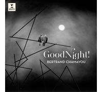 GOOD NIGHT - CHAMAYOU,BERTRAND DIGIPAK CD NEUF CHOPIN/BRAHMS/LISZT/GRIEG/+