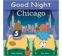 Good Night Chicago by Adam Gamble Adam Gamble (Auteur)