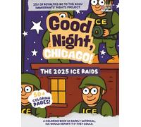 Good Night, Chicago!: The 2025 ICE Raids (Adult Coloring Book)