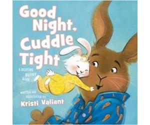 Good Night Cuddle Tight by Kristi Valiant Kristi Valiant (Auteur)