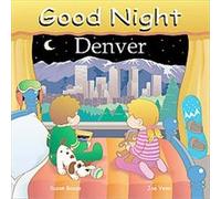 Good Night Denver, Good Night Our World Series Adam Gamble (Auteur)