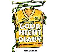 Good Night Diary: Life, Love and Everything in Between