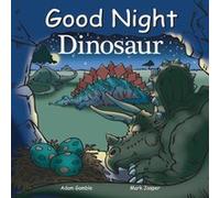 Good Night Dinosaur by Adam Gamble Adam Gamble (Auteur)