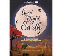 Good Night, Earth 1ed Lonely planet eng (Auteur)