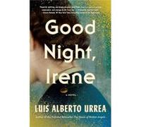 Good Night Irene - Luis Alberto Urrea - Little Brown amp Company - Livre en Anglais - Hardback Luis Alberto UrreaLuis Alberto Urrea (Auteur)