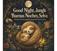 Good Night, Jungle / Buenas Noches, Selva: Bilingual Spanish-English Sleepy Sloth Bedtime Story