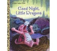 Good Night, Little Dragons (Little Golden Book) - [Version Originale] Inconnu (Auteur)