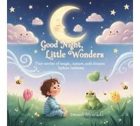 Good Night, Little Wonders: Tiny stories of magic, nature, and dreams before bedtime