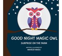 Good Night Magic Owl: Surprise On The Farm