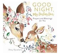 Good Night My Darling Dear by Amy Kavelaris Amy Kavelaris (Auteur)