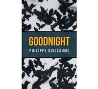 Good Night - Philippe Guillaume - Author Solutions Inc - Livre en Anglais Philippe GuillaumePhilippe Guillaume (Auteur)