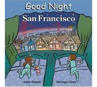 Good Night San Francisco by Adam Gamble Adam Gamble, Santiago Cohen (Auteur)