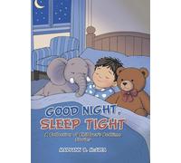 Good Night, Sleep Tight: A Collection of Children's Bedtime Stories