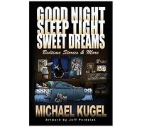 Good Night, Sleep Tight, Sweet Dreams