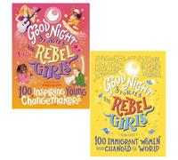 Good Night Stories for Rebel Girls 2 Books Collection Set (100 Inspiring Young Changemakers, 100 Immigrant Women who Changed the World)